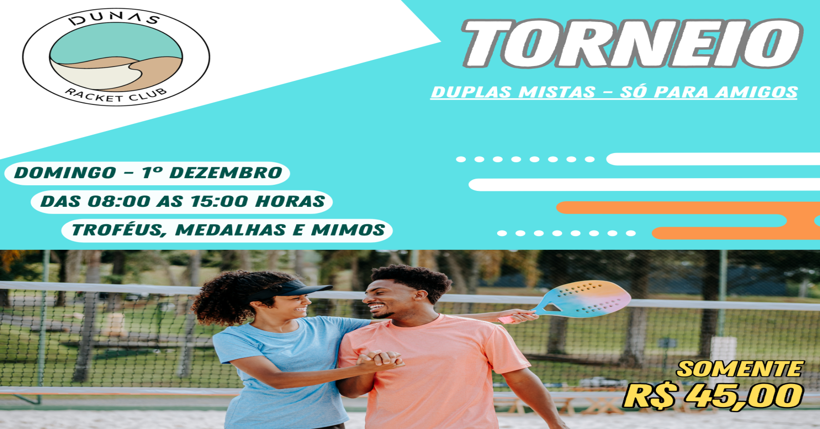 TORNEIO BEACH TENNIS - MISTA/ SÓ AMIGOS